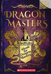 Griffith’s Guide for Dragon Masters: A Branches Special Edition (Dragon Mast…