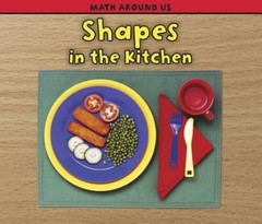 Shapes in the Kitchen (Math Around Us) – Paperback – VERY GOOD