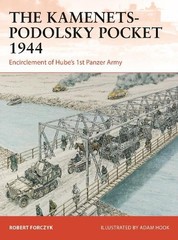Robert Forczyk The Kamenets-Podolsky Pocket 1944 (Paperback) Campaign