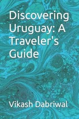 Vikash Dabriwal Discovering Uruguay (Paperback)