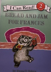 I Can Read Level 2 Ser.: Bread and Jam for Frances by Russell Hoban (2008, Trade