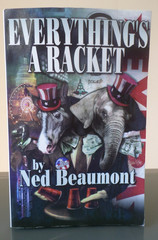 Everything’s a Racket – 2001 – by Ned Beaumont