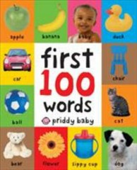 First 100 Ser.: First 100 Words by Roger Priddy (2011, Children’s Board Books)