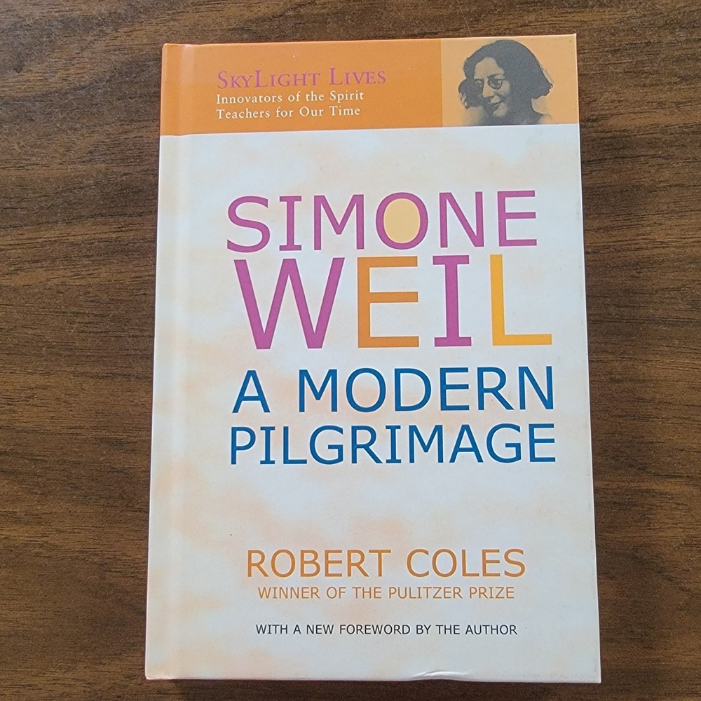 Simone Weil: A Modern Pilgrimage by Robert Coles