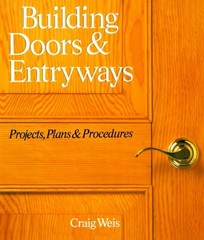 Building Doors & Entryways: Projects, Plans & Procedures – paperback Weis, C…