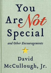 You Are Not Special: … And Other Enc- 006225734X, hardcover, David McCullough Jr