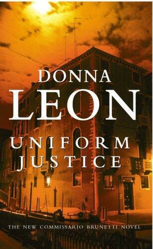 Uniform Justice: (Brunetti) – Paperback By Leon, Donna – GOOD
