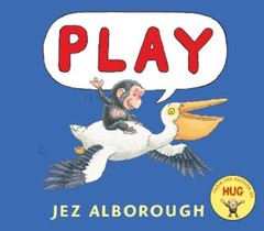 Jez Alborough Play (Hardback)