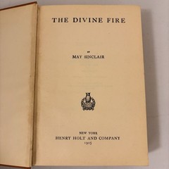 The Devine Fire 1904 By May Sinclair Published Henry Holt And Company