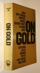 (1983) On Gold – Alan Lipscomb, Donald R. Libey (editors) 430 PAGES about GOLD