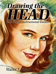 Drawing the Head: Four Classic Instructional Guides by Walter T Foster: Used
