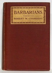 BARBARIANS, by ROBERT W. CHAMBERS —D. Appleton and Company (1917)— art by KELLER