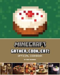 Minecraft: Gather, Cook, Eat! Official Cookbook (Gaming) by in New