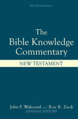 The Bible Knowledge Commentary: An Exposition of the Scriptures by D – VERY GOOD