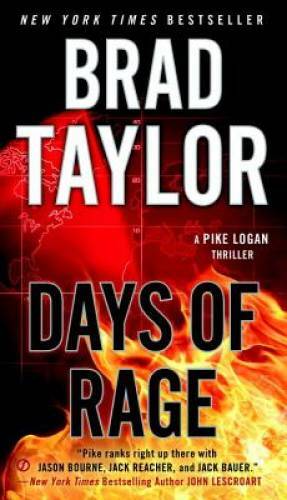 Days of Rage (A Pike Logan Thriller) – Paperback By Taylor, Brad – GOOD