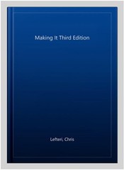 Making It Third Edition, Paperback by Lefteri, Chris, Brand New, Free shippin…
