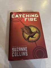 Catching Fire by Suzanne Collins 1st Edition First Printing 2009 Hardcover