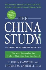 The China Study: The Most Comprehensive Study of Nutrition Ever Conducted and…
