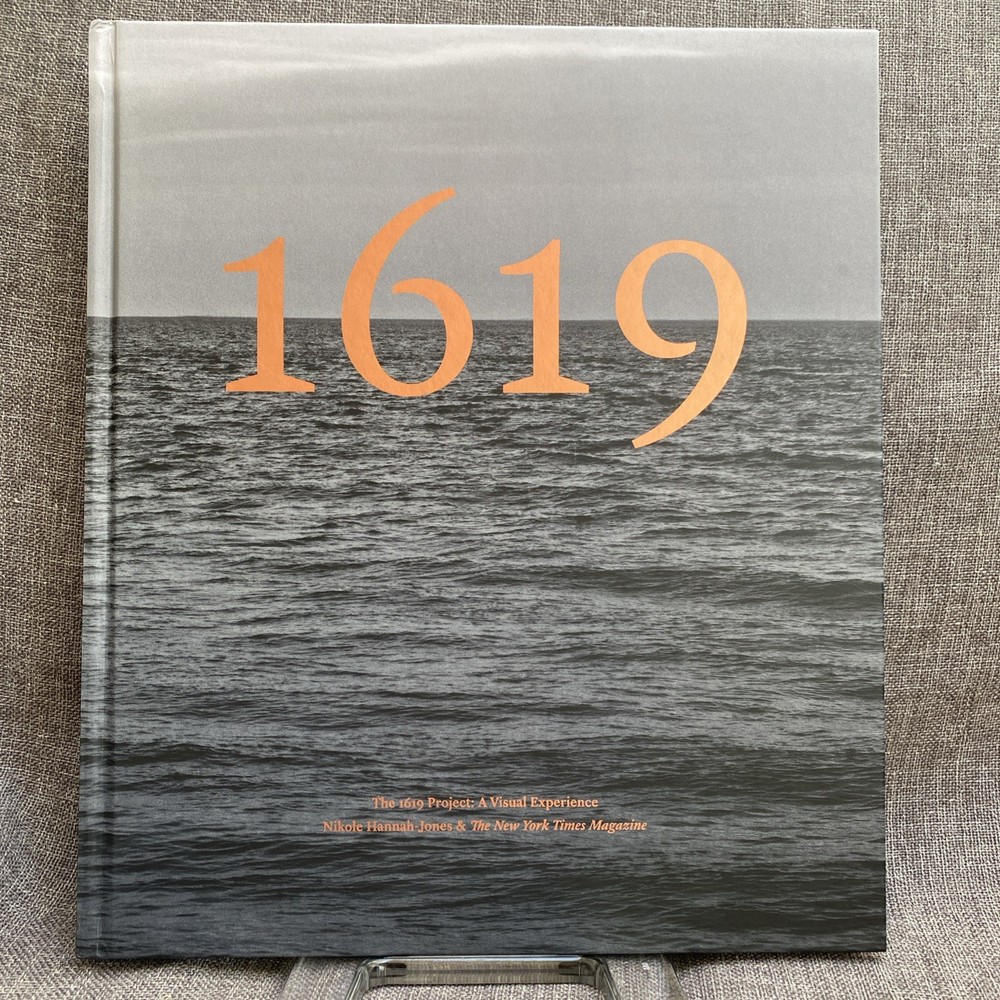 SIGNED The 1619 Project: A Visual Experience Book by Nikole Jones NYT 2024 HC