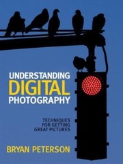 Understanding Digital Photography: Tec- paperback, Bryan Peterson, 9780817437961