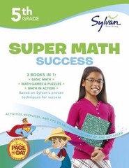 5th Grade Super Math Success: Activities, Exercises, and Tips to Help Catch Up,
