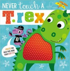 Never Touch a T. Rex, Paperback by Greening, Rosie; Lynch, Stuart (ILT), Bran…