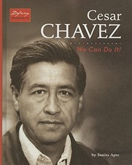 Cesar Chavez: We Can Do It! (Defining …, Apte, Sunita