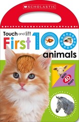 First 100 Animals: Scholastic Early Learners (Touch and Lift) – board book S…