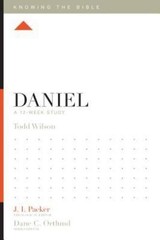 Daniel: A 12-Week Study by Wilson, Todd