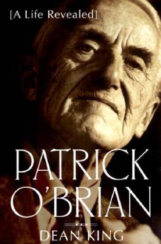 Patrick OBrian : A Life Revealed – Hardcover By King, Dean – GOOD