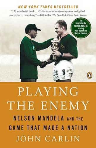 Playing the Enemy: Nelson Mandela and the Game That Made a Nation – VERY GOOD