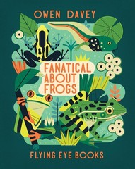 Fanatical About Frogs (About Animals) – paperback Davey, Owen
