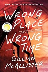 Wrong Place Wrong Time: A Novel – Hardcover, by McAllister Gillian – Very Good u