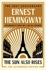 Sun Also Rises: The Authorized Edition – Ernest Hemingway, Scribner, Paperback