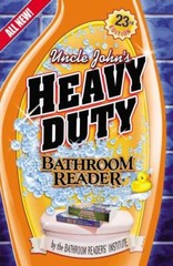 Uncle John’s Heavy Duty Bathroom Reader by Bathroom Readers’ Institute (2010,…