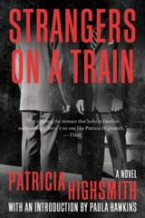 Strangers on a Train – Paperback By Highsmith, Patricia – GOOD