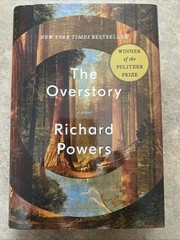 The Overstory by Richard Powers — Hardcover, Winner of the Pulitzer Prize