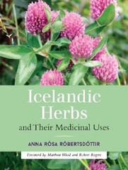 Anna Rosa Robertsdottir Icelandic Herbs and Their Medicinal Uses (Paperback)