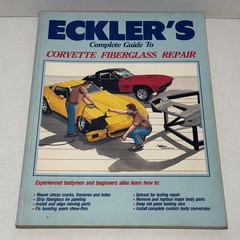 1988 ECKLER’S COMPLETE GUIDE TO CORVETTE FIBERGLASS REPAIR PAPERBACK 1988