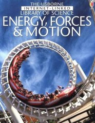 Energy, Forces & Motion (Usborne Internet-linked Library of Science) – GOOD