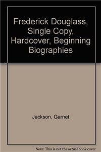 Frederick Douglass: Freedom Fighter (Beginning Biographies) – Jackson, Garne…