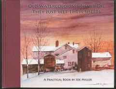 Old Watercolorists Never Die, They Just Wet Their Sheets by Joe Miller – Signed