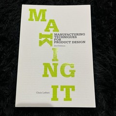 Making It Manufacturing Techniques Product Design Chris Lefteri 2nd Ed HC Book