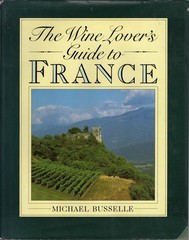 The Wine Lover’s Guide to France by Busselle, Michael