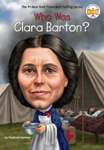 Who Was Clara Barton? – Paperback By Spinner, Stephanie – VERY GOOD