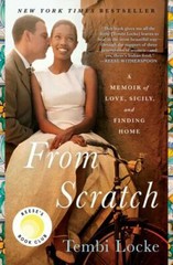 From Scratch: A Memoir of Love, Sicily, and Finding Home, Locke, Tembi, 97815011