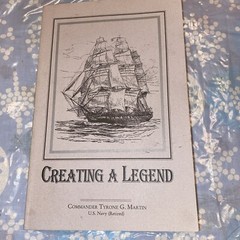 Creating A Legend “Constitution” by Commander Tyrone G. Martin 1997, 1st Edition
