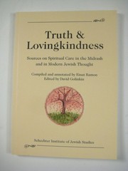 Truth Lovingkindness Sources On Spiritual Care Midrash Modern Jewish Ramon