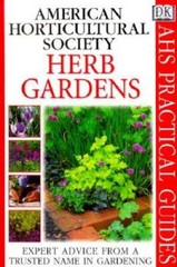 American Horticultural Society Practical Guides: Herb Gardens – Paperback – GOOD