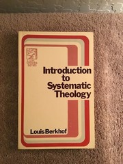 Introduction to Systematic Theology, Louis Berkhof